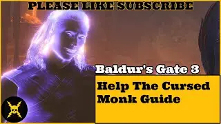 Baldur's Gate 3: Help The Cursed Monk Guide: Lay the spirit of the laughing Monk to rest.