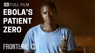 Ebolas Patient Zero, The Child at the Epidemics Start | FRONTLINE