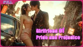 Girlfriend of Pride and Prejudice | Love Story Romance film English , Full Movie HD