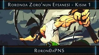 【ASMV】Roronoa Zoro'nun Efsanesi - Kısım: 1 │ One Piece [TR Altyazı]