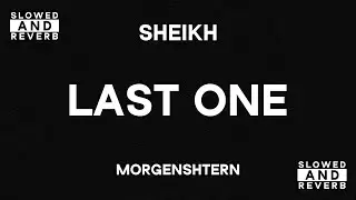 MORGENSHTERN - SHEIKH (Slowed & Reverb)