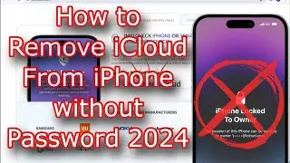 How to Remove iCloud From iPhone Without Password 2024 - iCloud Bypass 2024