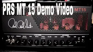 PRS MT 15 Mark Tremonti Signature Amp Demo Video by Shawn Tubbs