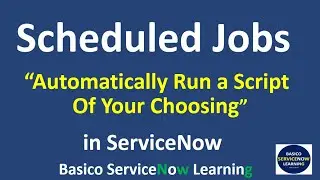 Scheduled Jobs in ServiceNow | How to Schedule and Write Scripts in ServiceNow Scheduled Jobs