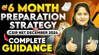 Crack CSIR NET Dec 2024 : 6 Month Preparation Strategy - Complete Guidance | PW