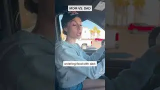 Ordering Food Mom VS. Dad