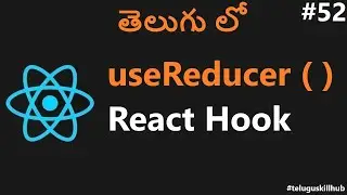 What is useReducer Hook in React in telugu - 52 - ReactJs in Telugu