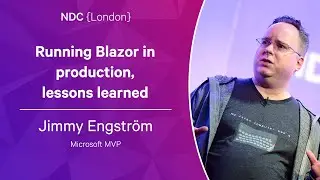 Running Blazor in production, lessons learned - Jimmy Engström - NDC London 2023