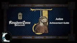 Kingdom Come: Deliverance (KCD) - Judas Trophy/Achievement Guide