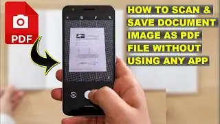 How to Scan Documents (image) to PDF with Your Android Phone Camera