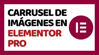 Cómo Hacer un Carrusel de Imágenes con Elementor Pro 2024 ✅ CURSO DE ELEMENTOR PRO 2024 #4