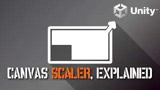 Canvas Scaler, Explained | Unity Tutorial