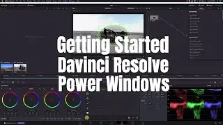 Davinci Resolve - Getting Started with Power Windows