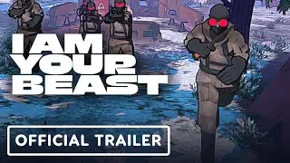 I Am Your Beast - Official Launch Trailer