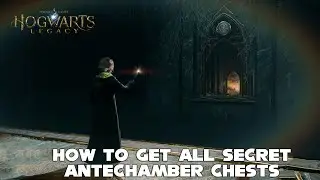 Hogwarts Legacy - Antechamber Puzzle Solution And Both Secret Chests Guide