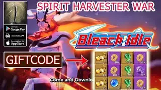 Spirit Harvester War & 4 Giftcodes Gameplay - Bleach Idle RPG Android Game