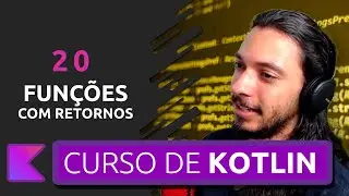 CURSO DE KOTLIN PARA INICIANTES | FUNÇÕES COM RETORNO #20