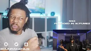 M24 - Plugged In W/Fumez The Engineer | Pressplay | Genius Reaction