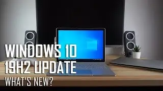 Windows 10 November 2019 Update (19H2): Whats New?