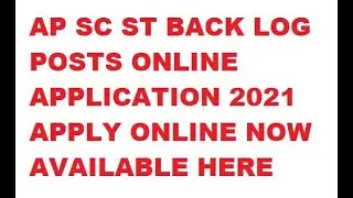 AP SC ST BACKLOG POSTS ONLINE APPLICATION | APPLY ONLINE AP SC ST BACKLOG POSTS 2021