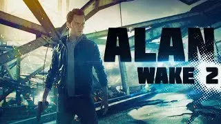 ALAN WAKE 2 ВЫШЕЛ В СВЕТ СПУСТЯ 9 ЛЕТ!