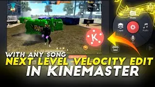 Next Level Velocity Edit Like PC In Kinemaster || How To Edit Velocity Montages - Garena Free Fire