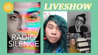 Radio Silence by Alice Oseman🎙️ | 📻 THE CRUSTY CLUB LIVESHOW