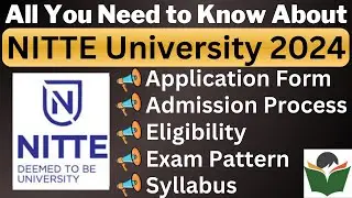 NITTE University 2024 Complete Details, Application Form, Dates, Eligibility, Pattern, Admit Card