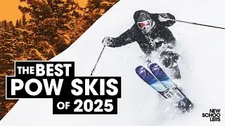 The Best Powder Skis For 2025 | Reviewed & Compared At Newschoolers Gear Week