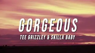 Tee Grizzley & Skilla Baby - Gorgeous (Lyrics)