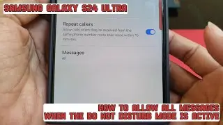 How to allow all messages when the Do not disturb mode is active on Samsung Galaxy S24 Ultra