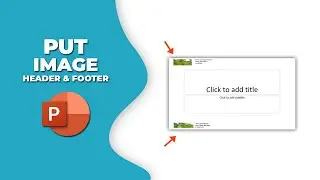 How to put image and text in header and footer in PowerPoint