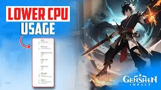 How to Set Lower CPU Usage in Genshin Impact on PC | Limit Genshin Impact CPU Usage