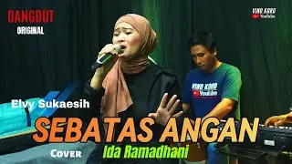 Elvy Sukaesih, SEBATAS ANGAN  [ Cover Ida Ramadhani ]