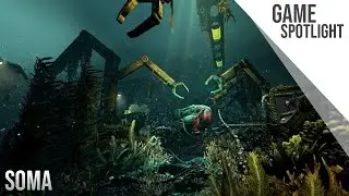 Game Spotlight | SOMA