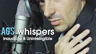 AGS Asmr Inaudible Unintelligible Whispers