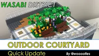 LEGO Wasabi District Quick Update 11 - Outdoor Courtyard WIP