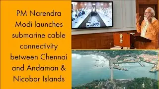 PM Narendra Modi launches submarine cable connectivity between Chennai and Andaman & Nicobar Islands