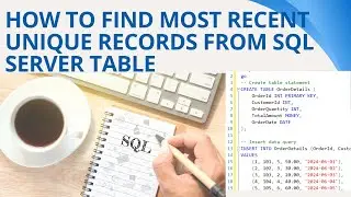 89 How to find most recent unique records from sql server table