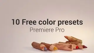 10 Free Color Presets Premiere Pro Templates