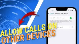 How To Allow Calls On Other Devices on iPhone