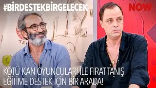 "Kötü Kan" Oyuncuları ve Fırat Tanış #BirDestekBirGelecek Bağış Kampanyasında!  @Turk_Egitim_Vakfi