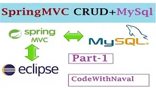 Using Spring MVC + MySQL + Hibernate + JSP,  XML (CRUD) [Step By Step] PART-1 | CodeWithNaval