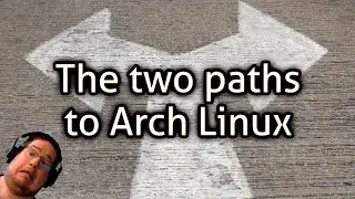 The two paths to Arch Linux