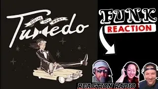 Tuxedo  - Doin my Best - Reaction Radio