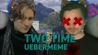 TWO TIME - UEBERMEME\