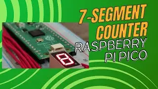 Raspberry Pi Pico Projects: 7-Segment Display Counter