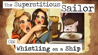 The Superstitious Sailor: Whistling on a Ship