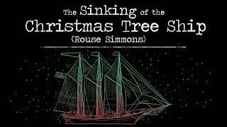 The Sinking of the Christmas Tree Ship (Rouse Simmons)