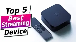 Top 5 BEST Streaming Device of [2024] - Device For Your TV